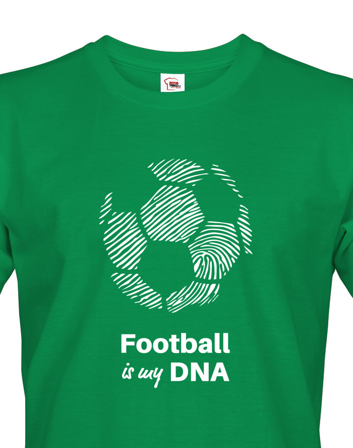 Tričko Football is my DNA